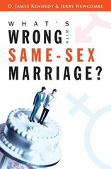 What’s Wrong with Same-Sex – Paperback, by Kennedy D. James; – Very Good