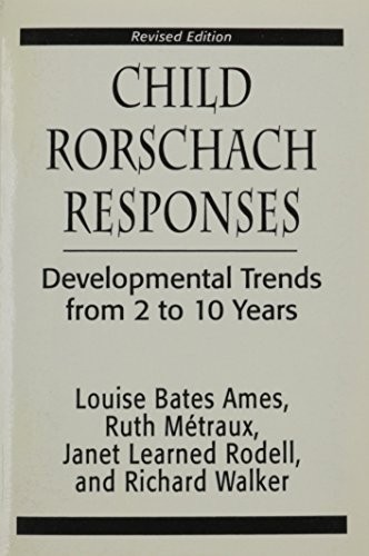 CHILD RORSCHACH RESPONSES: DEVELOPMENTAL TRENDS FROM TWO By Ruth W. Metraux VG