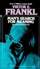 MAN SEARCH FOR MEANING by Viktor E. Frankl