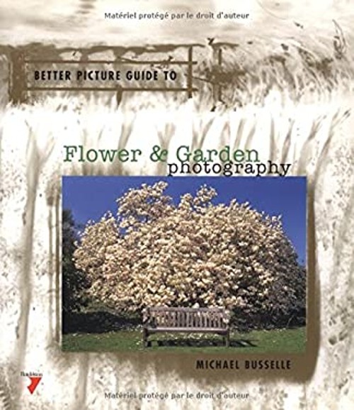 Gardens and Flowers Photography Paperback Michael Busselle