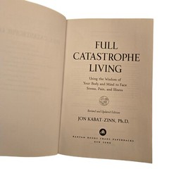 Full Catastrophe Living Jon Kabat Zinn 2013 Using Body and Mind to Face Stress