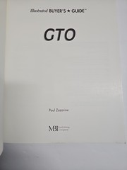 Illustrated Buyer’s Guide GTO by Zazarine, Pontiac GTO 1964-1974 & Royal Bobcat