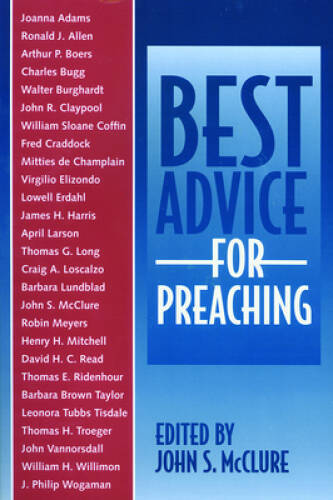 Best Advice For Preaching – Paperback By McClure, John S. – GOOD