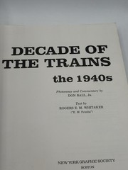 DECADE OF THE TRAINS: THE 1940S By Don Ball 1984 Paperback