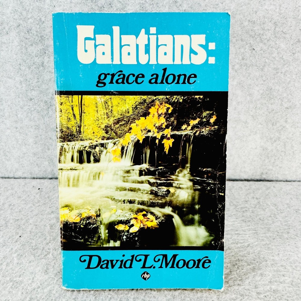 Galatians: Grace Alone David L. Moore 1979 Bible Study Christian Paperback RBP