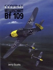 Messerschmitt BF-109 by Jerry Scutts Combat Legend 2002 Paperback 96 Pages