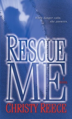 Rescue Me by Reece, Christy