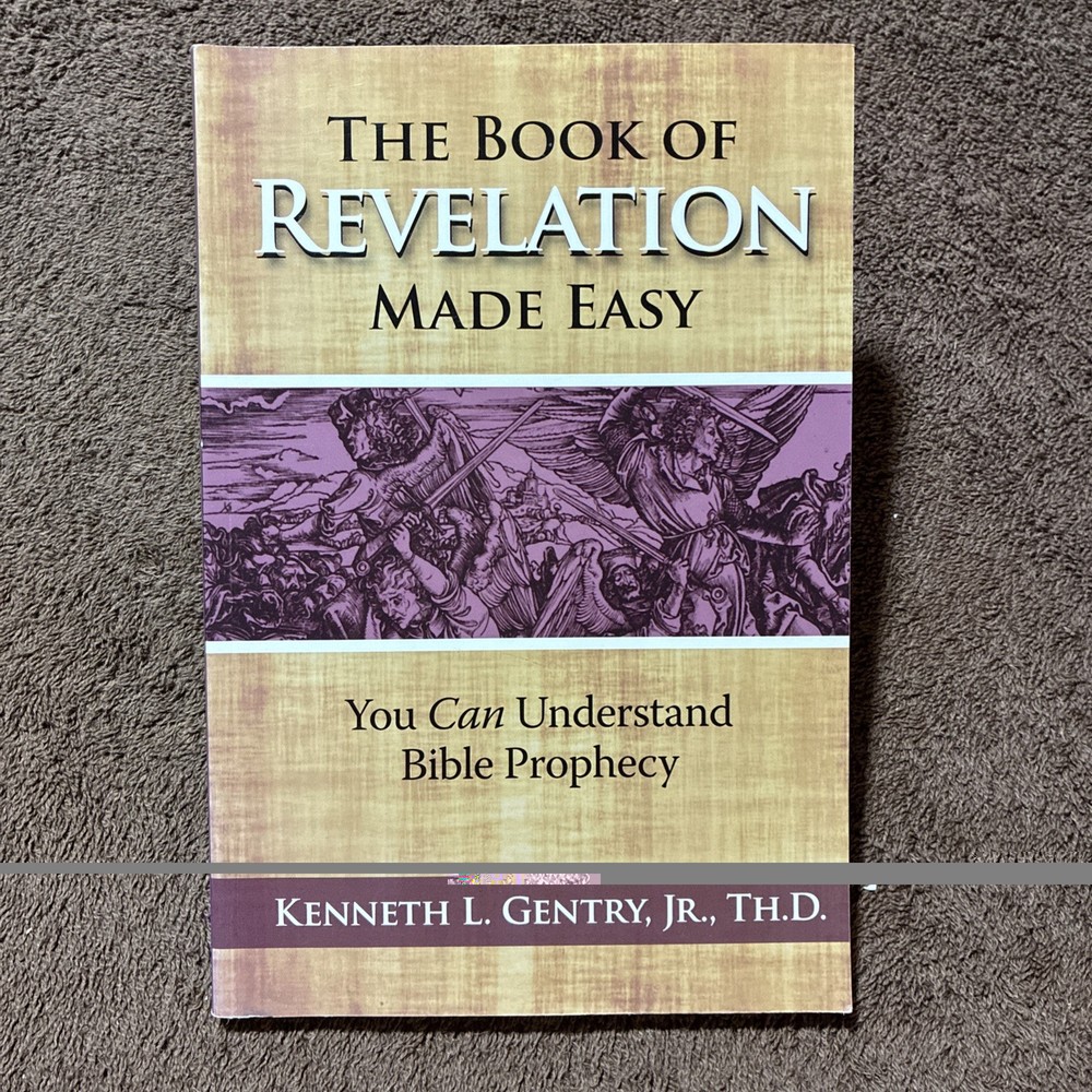 The Book of Revelation Made Easy: You Can Understand Bible Prophecy