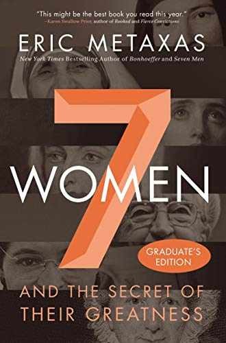 Seven Women: And the Secret of Their – Hardcover, by Metaxas Eric – Very Good x