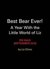 Best Bear Ever!: A Little Year of Liz Climo – Hardcover By Climo, Liz – GOOD