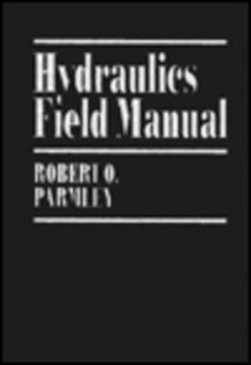Hydraulics Field Manual Paperback Robert O. Parmley