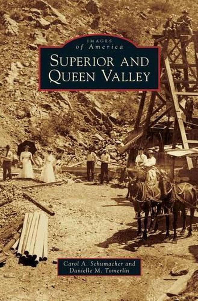 Superior and Queen Valley by Carol A. Schumacher (English) Hardcover Book