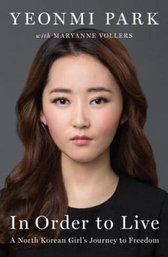 In Order to Live: A North Korean Girl’s Journey to Freedom – Hardcover – GOOD