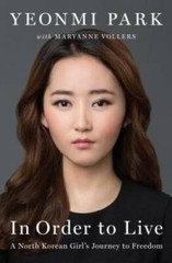 In Order to Live: A North Korean Girl’s Journey to Freedom – Hardcover – GOOD