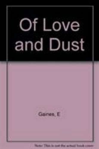Of Love and Dust by Ernest J. Gaines