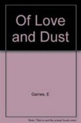 Of Love and Dust by Ernest J. Gaines