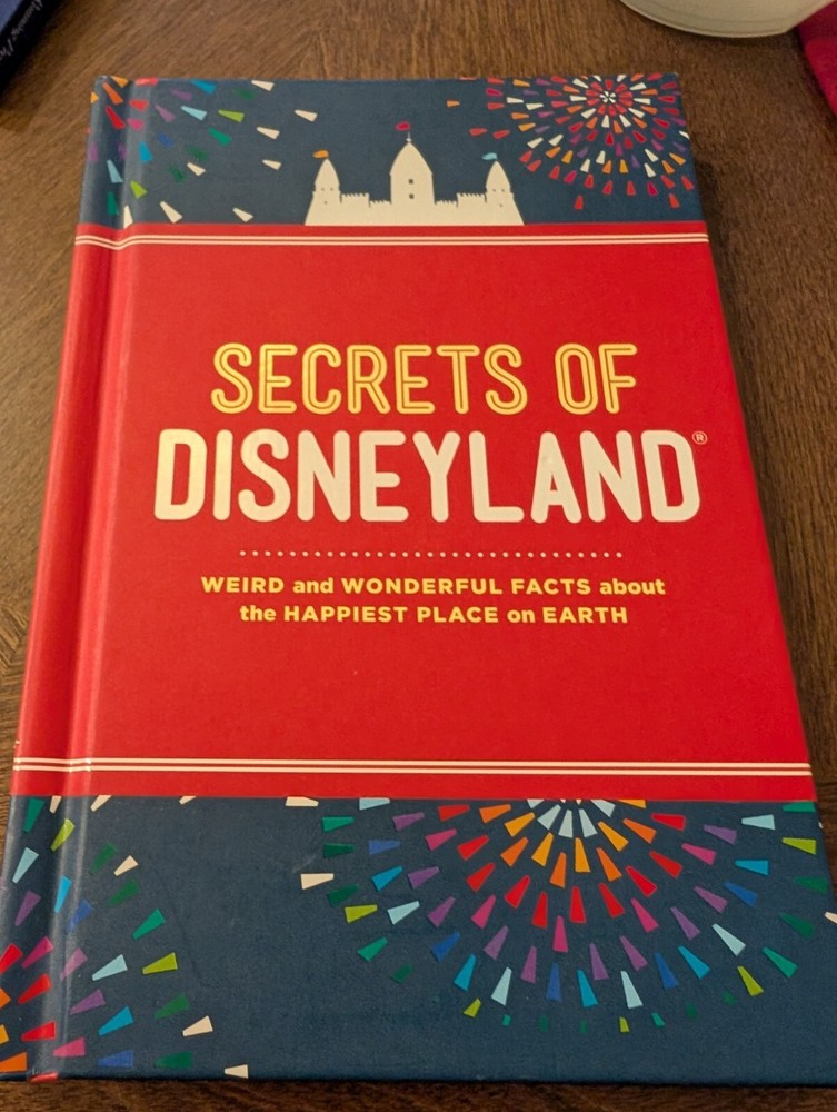 Secrets of Disneyland: Weird and Won- hardcover, Dinah Williams,