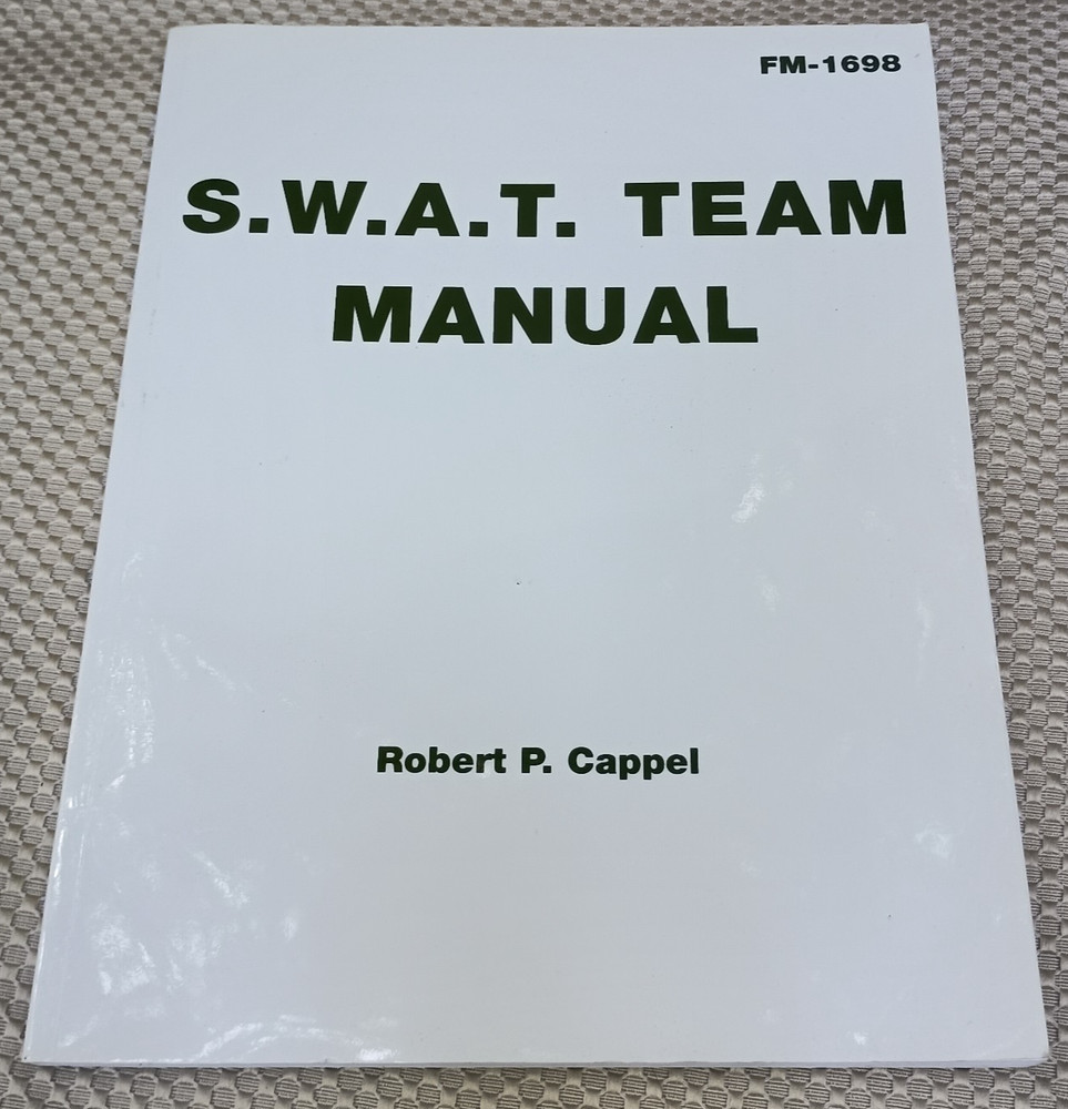 S.W.A.T. Team Manual (1994, Paladin Press) Robert P. Cappel Paperback Book – EXC