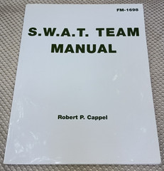 S.W.A.T. Team Manual (1994, Paladin Press) Robert P. Cappel Paperback Book – EXC