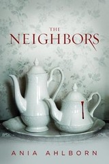 The Neighbors by Ania Ahlborn: Used
