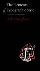 The Elements of Typographic Style – Paperback By Bringhurst, Robert – GOOD