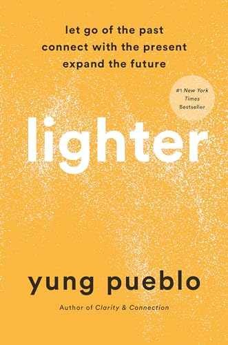 Lighter: Let Go of the Past, Connect – Hardcover, by Pueblo Yung – Very Good b