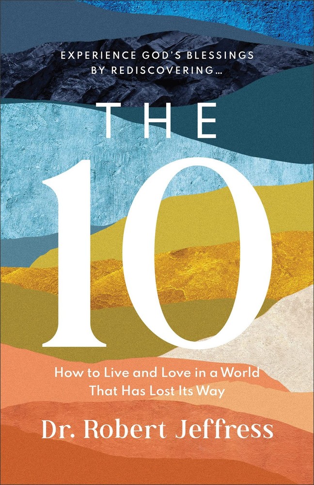 The 10: How to Live and Love in a World That Has Lost Its Way (Experience Go…