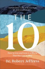 The 10: How to Live and Love in a World That Has Lost Its Way (Experience Go…