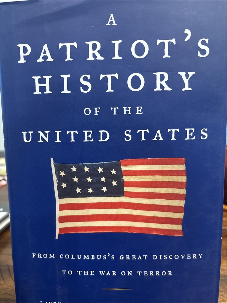 A Patriot’s History® of the United States: From Columbus’s Great Discovery …
