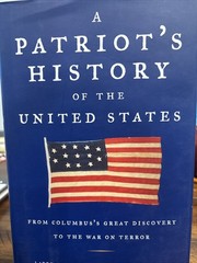 A Patriot’s History® of the United States: From Columbus’s Great Discovery …