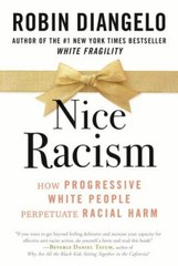 Nice Racism: How Progressive White People Perpetuate Racial Harm – GOOD