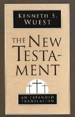 New Testament-OE by Kenneth S Wuest: New