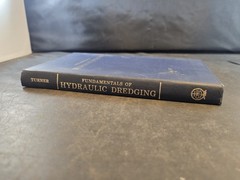 Fundamentals of Hydraulic Dredging by Thomas M. Turner First Edition HB