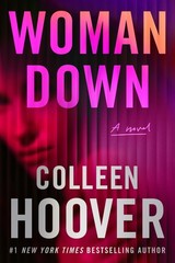 Woman Down: A Novel – Hoover, Colleen – Good – See condition notes