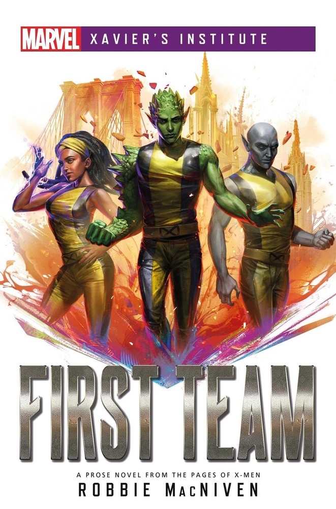 Marvel: Xavier Institue – First Team Novel – paperback MacNiven, Robbie