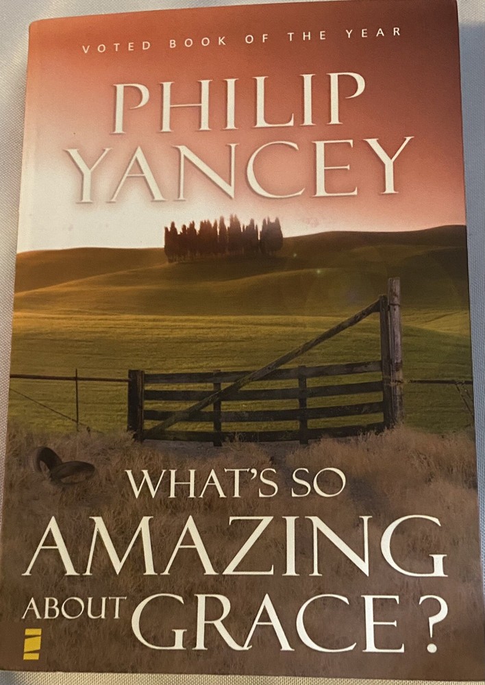 What’s So Amazing About Grace? : Phillip Yancey, LN Paperback Book , Free Shp