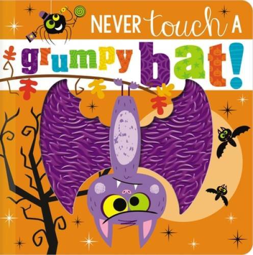 Never Touch a Grumpy Bat – Board book By Make Believe Ideas Ltd – GOOD