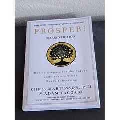Prosper!: How to Prepare for the Future and Create a World Worth Inh. (SIGNED)