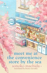 Meet Me at the Convenience Store by the Sea (Paperback) by Sonoko Machida