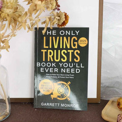 The Only Living Trusts Book You’ll Ever Need 2026 Avoid Probate Protect Heirs