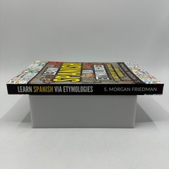 Learn Spanish via Etymologies Morgan Friedman Foreign Language Study Methodology