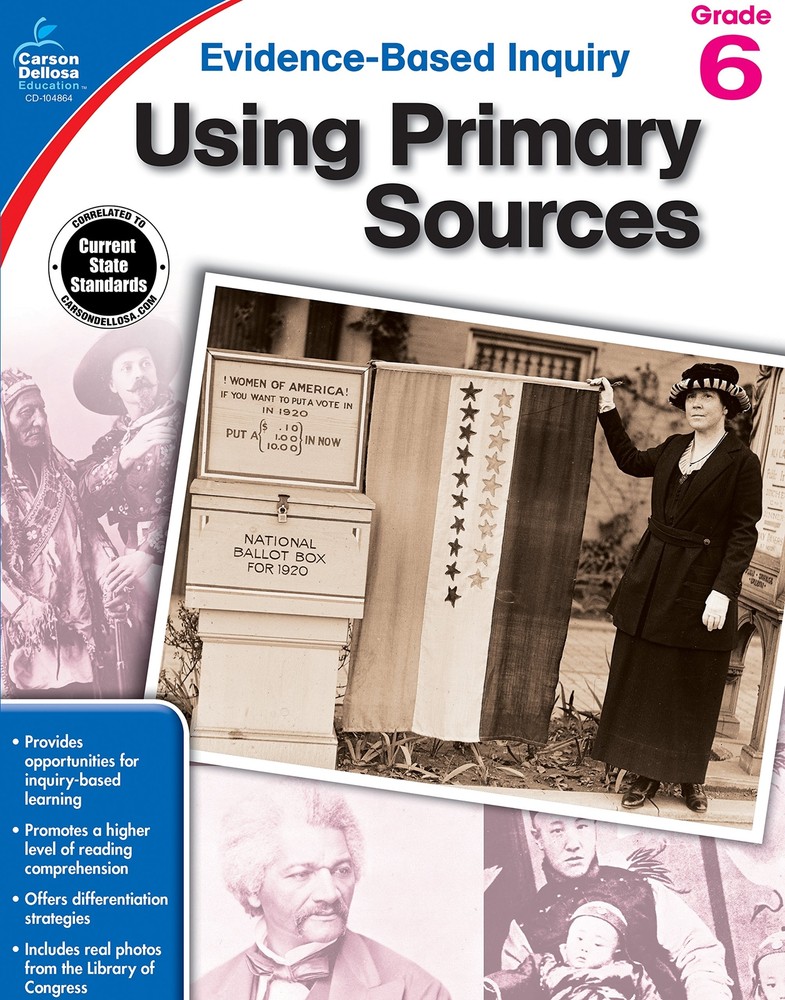 Using Primary Sources, Grade 6 (Evidence-Based Inquiry) – Biddle, Kristina -…