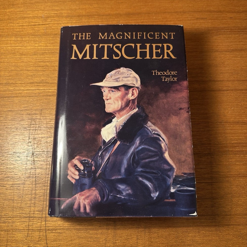 The Magnificent Mitscher By Theodore Taylor – Naval Institute Press 1991