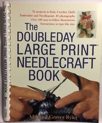 The Doubleday Large Print Needlecraft Book by Mildred Graves Ryan (1999, Paperb…