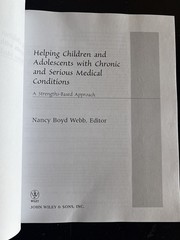 Helping Children and Adolescents w/Chronic & Serious Medical Conditions N.B.Webb