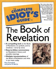 The Complete Idiot’s Guide(R) to the Book of Revelation