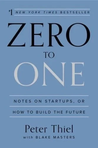 Zero to One : Notes on Startups, or How to Build the Future by Peter Thiel…
