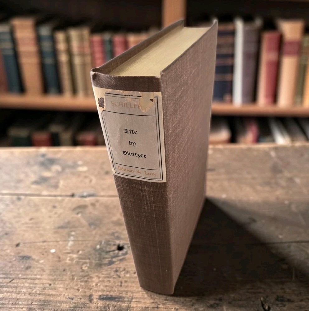 1902 The Life Of Schiller by Heinrich Duntzer Luxury Edition #15 of 1,000