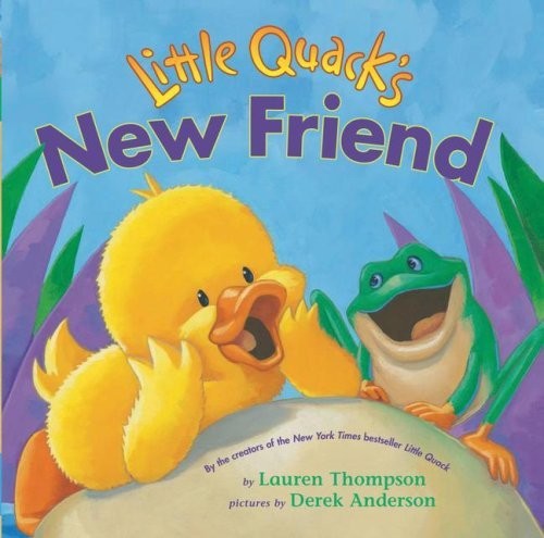 By Lauren Thompson Little Quack’s New Friend