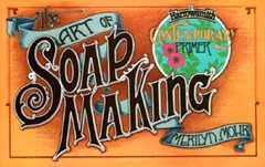 Art of Soap Making (Harrowsmith Contemporary Primer) – Paperback – VERY GOOD